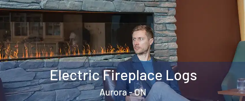  Electric Fireplace Logs Aurora - ON