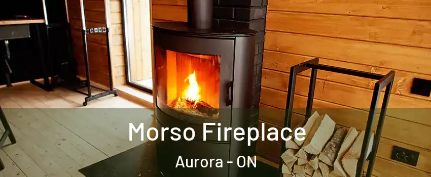  Morso Fireplace Aurora - ON