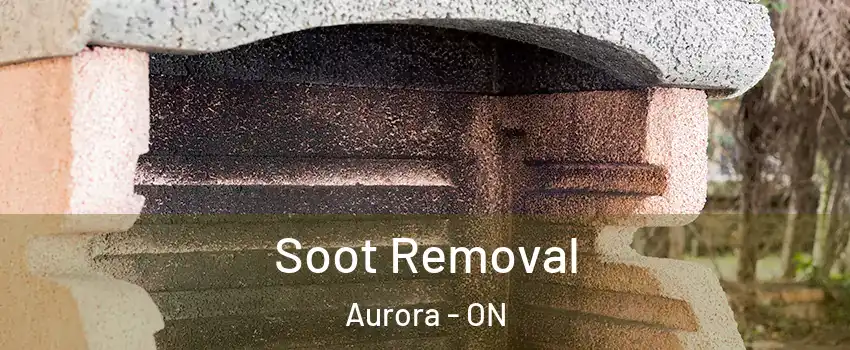  Soot Removal Aurora - ON