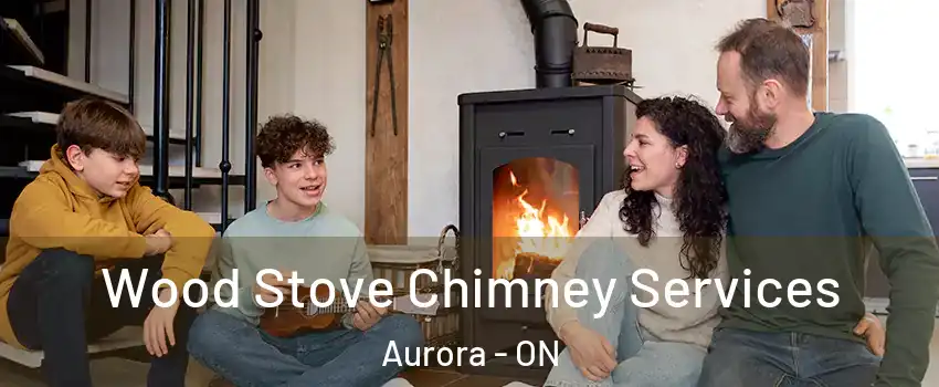  Wood Stove Chimney Services Aurora - ON